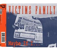 Victims Family - MAYBE IF I