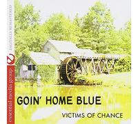 Victims Of Chance - Goin' Home Blue (Johnny Kitchen Presents Victims O