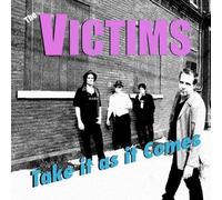 Victims - Take It As It Comes