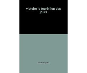 victoire le tourbillon des jours