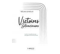 Victoires silencieuses: La force tranquille de celles qui gagnent sans faire de bruit