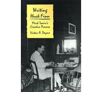Victor A. Doyno Writing "Huck Finn" (Tascabile)