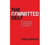 Victor a Shepherd The Committed Self (Tascabile)