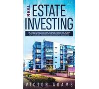 Victor Adams Real Estate Investing The Ultimate Practical Gui (Copertina rigida)
