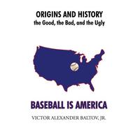 Victor Alexander Baltov Jr. Baseball is America (Tascabile)