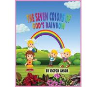 Victor Ansor The Seven Colors of God's Rainbow (Copertina rigida)