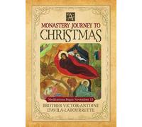 Victor-Antoine D'Avila-Latourrette Monastery Journey to Christmas (Tascabile)