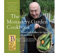 Victor-Antoine d'Avila-Latourrette The Monastery Garden Cookbook (Tascabile)