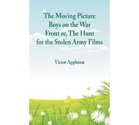 Victor Appleton The Moving Picture Boys on the War Front (Tascabile)