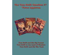 Victor Appleton The Tom Swift Omnibus #7: Tom Swift and His Big Tunn (Tascabile)