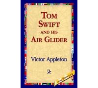 Victor Appleton Tom Swift and His Air Glider (Tascabile)