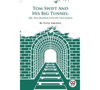 Victor Appleton Tom Swift and His Big Tunnel (Tascabile)