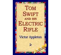 Victor Appleton Tom Swift and His Electric Rifle (Copertina rigida)
