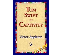 Victor Appleton Tom Swift in Captivity (Tascabile)