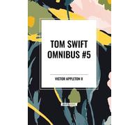 Victor Appleton Tom Swift Omnibus #5: Tom Swift in Captivity, Tom Sw (Tascabile)