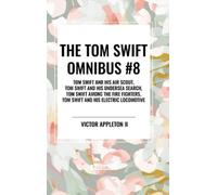 Victor Appleton Tom Swift Omnibus #8: Tom Swift and His Air S (Copertina rigida)