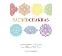 Victor Archuleta Sacred Chakras (Copertina rigida)