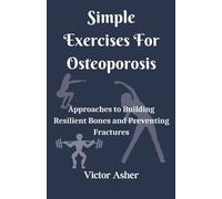Victor Asher Simple Exercises For Osteoporosis (Tascabile)