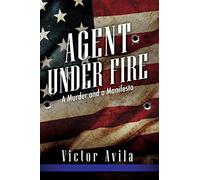 Victor Avila Avila Victor Agent Under Fire (Tascabile)
