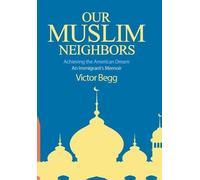 Victor Begg Our Muslim Neighbors (Copertina rigida)