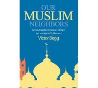 Victor Begg Our Muslim Neighbors (Tascabile)