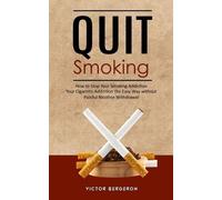 Victor Bergeron Quit Smoking (Tascabile)