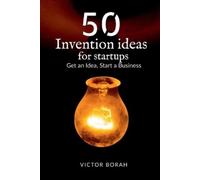 Victor Borah 50 Invention Ideas for Startups (Tascabile)