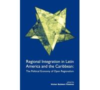 Victor Bulmer-Th Regional Integration in Latin America and the Carib (Tascabile)