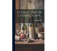 Victor Cambon Le Vin Et L'art De La Vinification... (Copertina rigida)