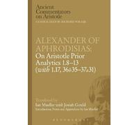 Victor Caston Alexander of Aphrodisias: On Aristotle Prior Analytics (Tascabile)