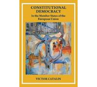 Victor Cătălin CONSTITUTIONAL DEMOCRACY - In the Member State of the (Tascabile)
