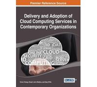 Victor Chang Delivery and Adoption of Cloud Computing Service (Copertina rigida)