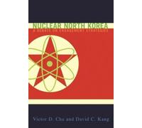 Victor D. Cha David C. Kang Nuclear North Korea (Copertina rigida)