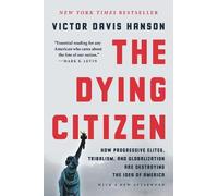 Victor D Hanson The Dying Citizen (Tascabile)