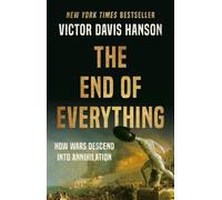 Victor D Hanson The End of Everything (Copertina rigida)