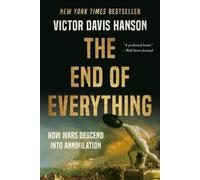 Victor D Hanson The End of Everything (Tascabile)