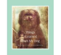 Victor D. O. Santos Things I Learned From My Dog (Copertina rigida)