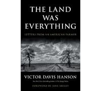 Victor Davis Hanson The Land Was Everything (Tascabile)