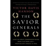 Victor Davis Hanson The Savior Generals (Tascabile)