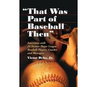 Victor Debs "That Was Part of Baseball Then" (Tascabile)
