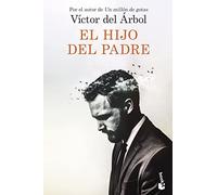 Victor del Arbol El hijo del padre (Novela) (Tascabile)