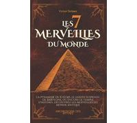 Victor Delmer Les 7 Merveilles du Monde: La pyramide de Khéops, le j (Tascabile)