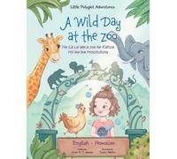 Victor Dias de Ol A Wild Day at the Zoo - Bilingual Hawaiian and En (Tascabile)