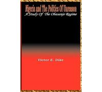Victor E. Dike Nigeria and the Politics of Unreason (Tascabile)