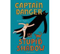 Victor Engbers Captain Danger and the Stupid Shadow (Copertina rigida)