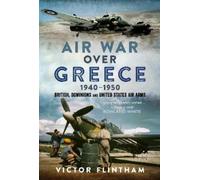 Victor Flintham Air War Over Greece 1940-1950 (Copertina rigida)