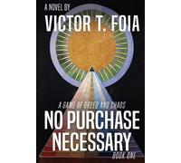 Victor Foia Victor Tiberius Foia No Purchase Necessary (Tascabile)
