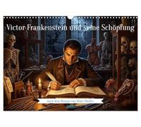 Victor Frankenstein und seine Schöpfung (Wandkalender 2026 DIN A3 quer), CALVENDO Monatskalender: Die Geschichte von Victor Frankenstein nach dem Roman von Mary Shelley