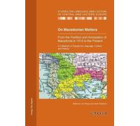 Victor Friedman On Macedonian Matters: from the Partition and Annexa (Tascabile)