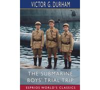 Victor G Durham The Submarine Boys' Trial Trip (Esprios Classics) (Tascabile)